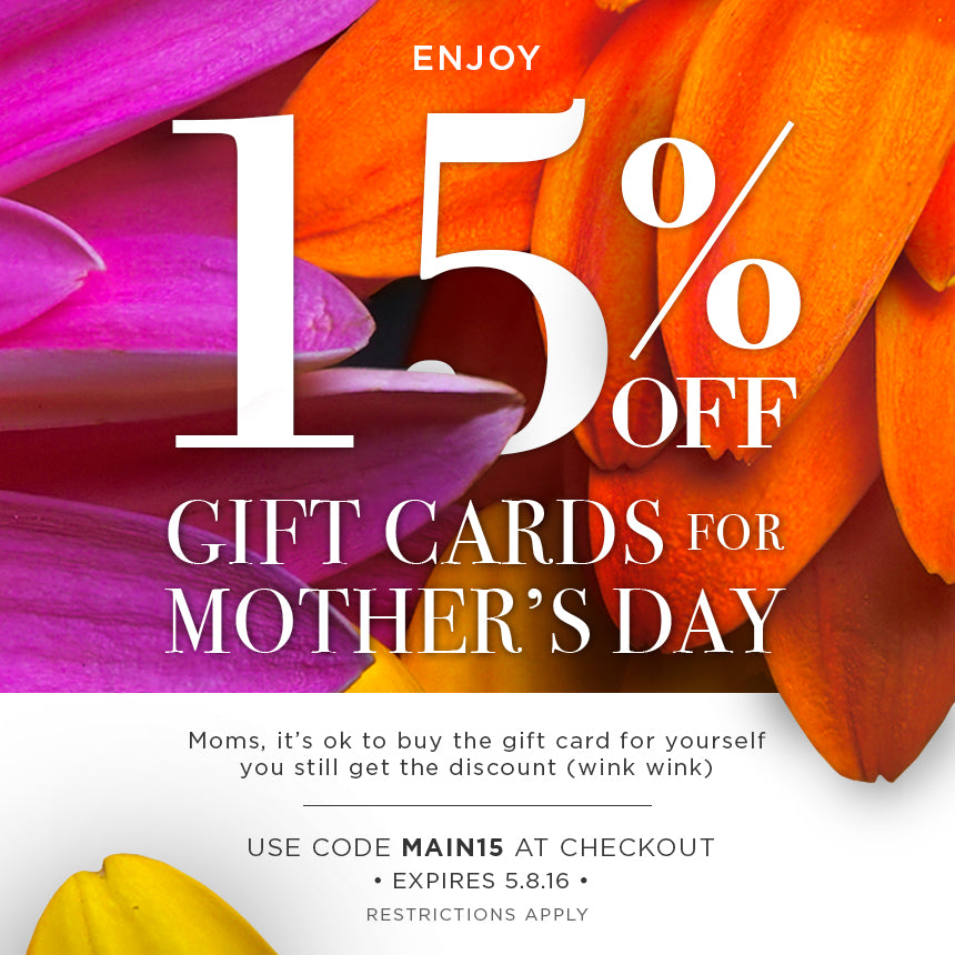 15% off Mothers' Day gift cards