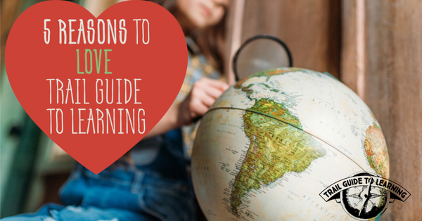 5 Reasons to Love Trail Guide to Learning Series