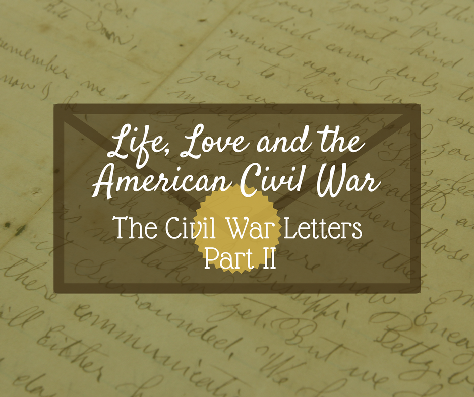 Life, Love and the American Civil War - Part II by RoofTop Antiques 