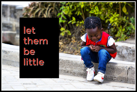 Let Them Be Little - Image Provided by @TERRICKSNOAH via nappy.co - Word Overlay by Louwes Media