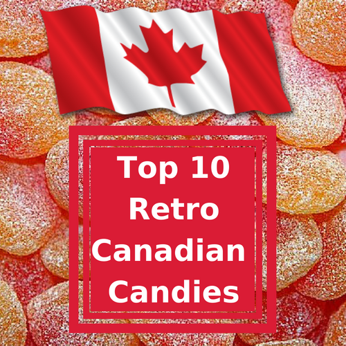 Top 10 Retro Canadian Candies