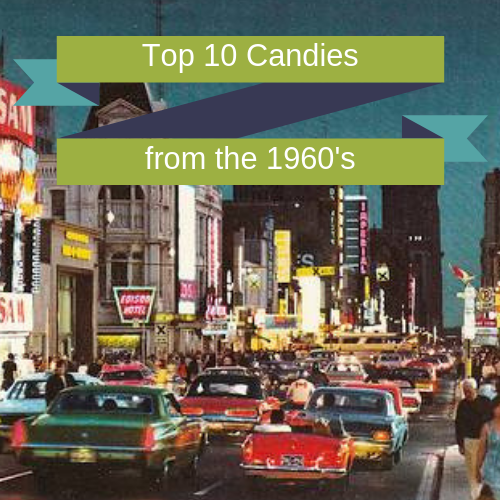 Top 10 Retro Candies from the 1960's