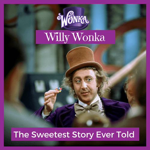 Willy Wonka The Sweetest Story Ever Told