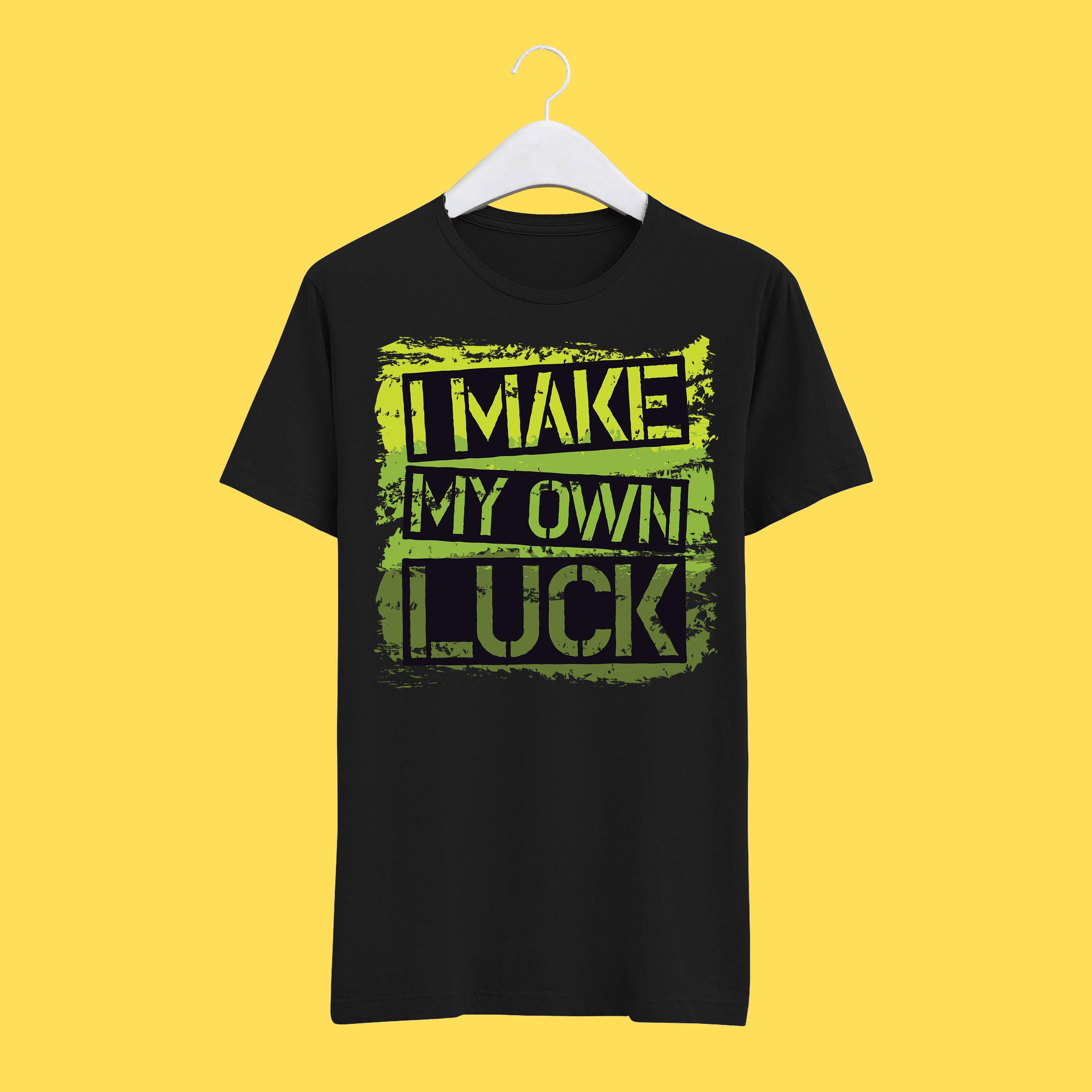 I My Own Luck T-Shirt –