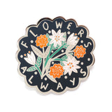 Flowers Always Monet Quote Enamel Pin in Black