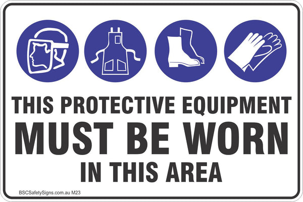 This Protective Equipment Must Be Worn In This Area Safety Signs