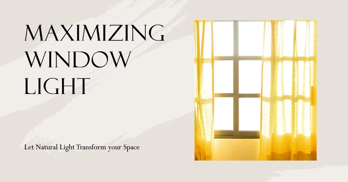 Maximizing Window Light: Tips to Enhance Natural Light and Transform Your Space – Querencian