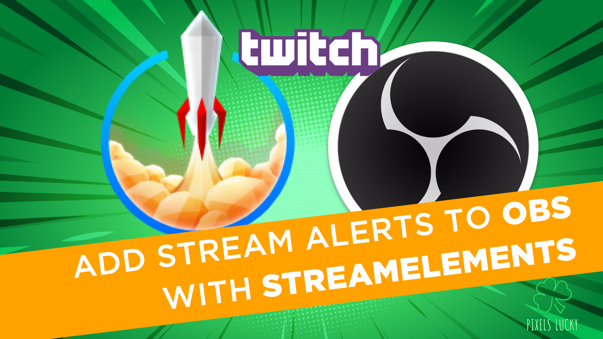 Integrate Streamelements Alerts With Obs A Comprehensive Guide Pixelslucky