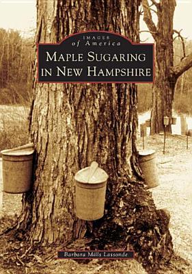 Maple Sugaring in NH book