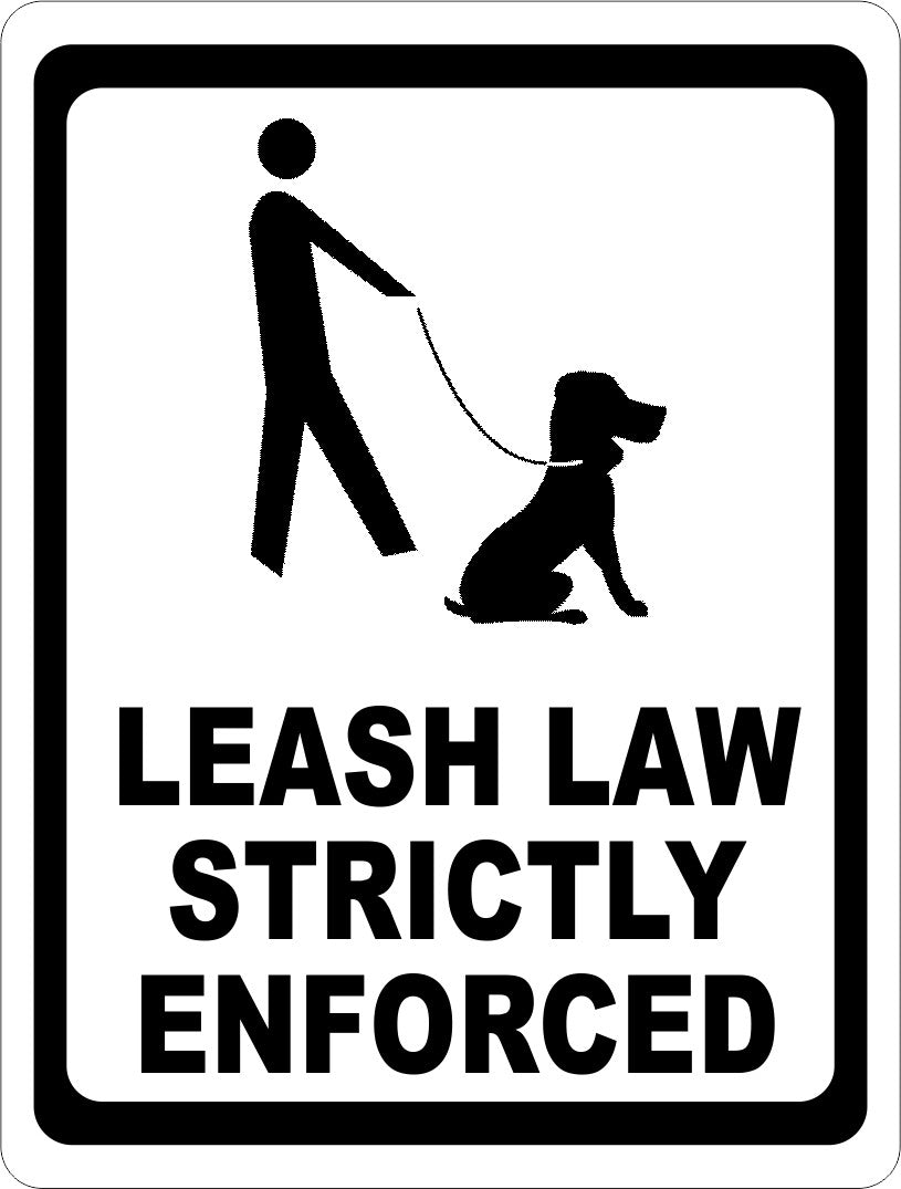 Leash Law Strictly Enforced Sign Signs by SalaGraphics