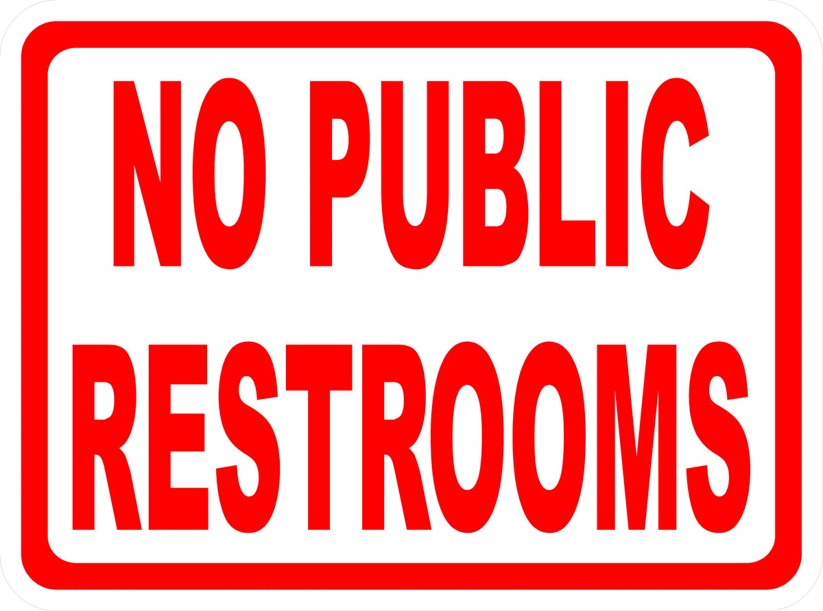 No Public Restrooms Sign – Signs by SalaGraphics