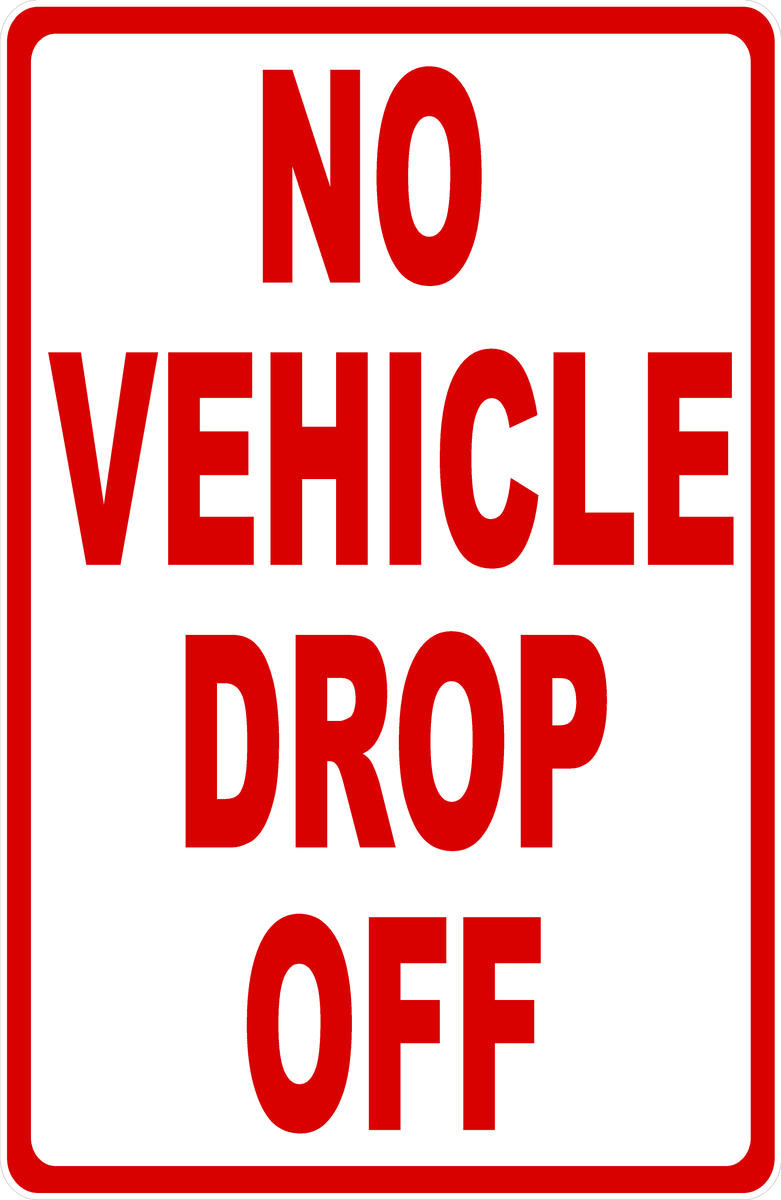 No Vehicle Drop Off Sign Signs By Salagraphics