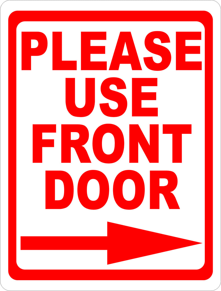 Please Use Front Door w/ Arrow Metal Sign Signs by SalaGraphics