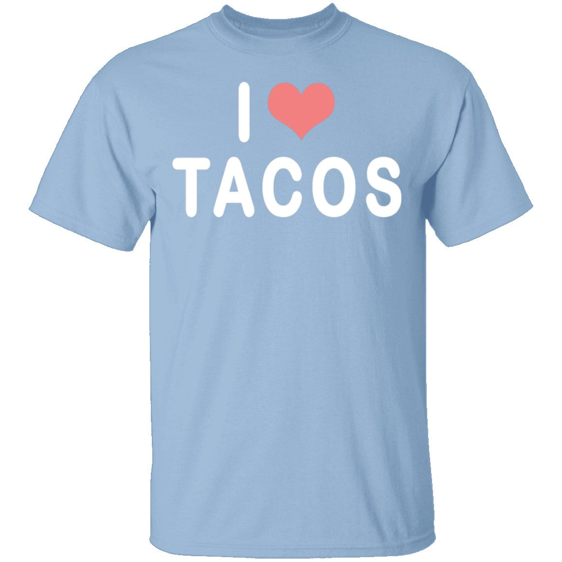 I Love Tacos T Shirt Gnarly Tees 9529