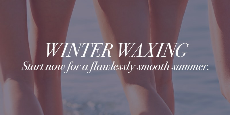 Winter Waxing and Hair Removal