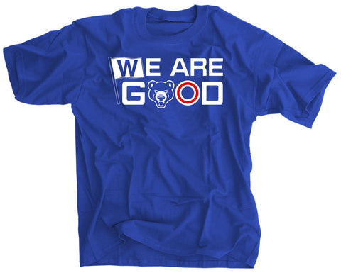 Cubs We Are Good Fly The W Shirt