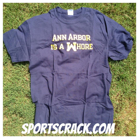 Ann Arbor is a Whore T-Shirt