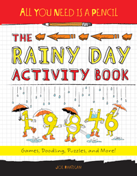  	 All You Need Is a Pencil: The Rainy Day Activity Book