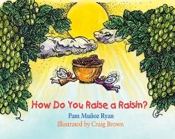 How Do You Raise a Raisin