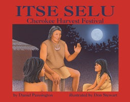 Itse Selu: A Cherokee Harvest Festival