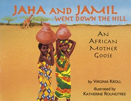 Jaha and Jamil Went Down the Hill: An African Mother Goose