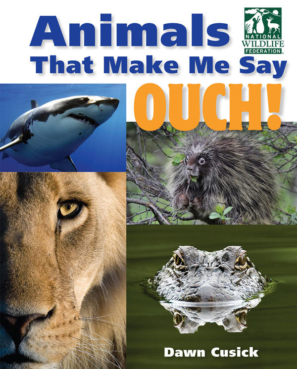 Animals That Make Me Say OUCH! – Charlesbridge