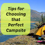 Tips for choosing a perfect campsite