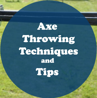 Axe throwing techniques and tips