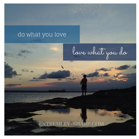 Do what you love. Love what you do. quote