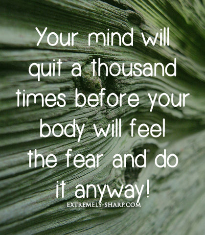 Your mind will quit a thousand times quote