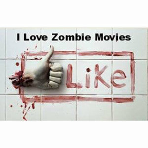 I love zombies movies