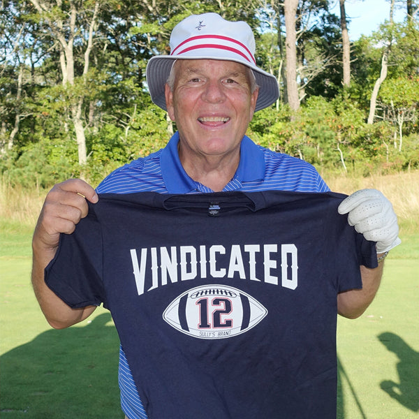 Tom Brady Sr. Got a Kick Out of Our VINDICATED T-Shirt – Sully's Brand