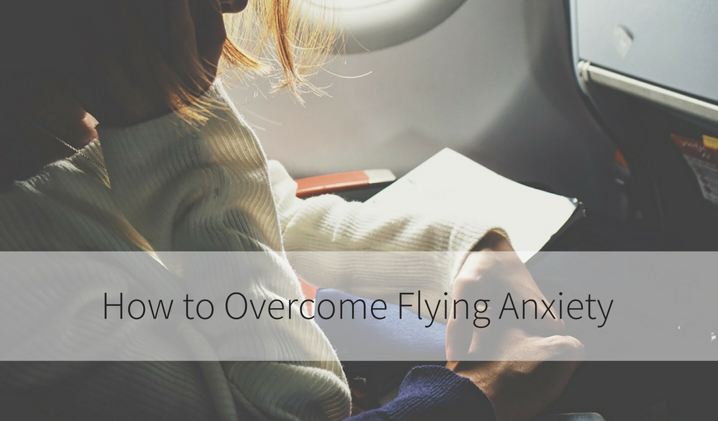 How to overcome flying anxiety
