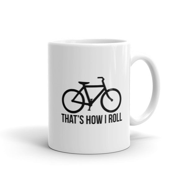 That's How I Roll - Cycling Coffee Mug