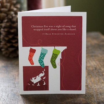 "Christmas Eve Was A Night Of Song That Wrapped Itself About You Like A Shawl." — Bess Streeter Aldrich