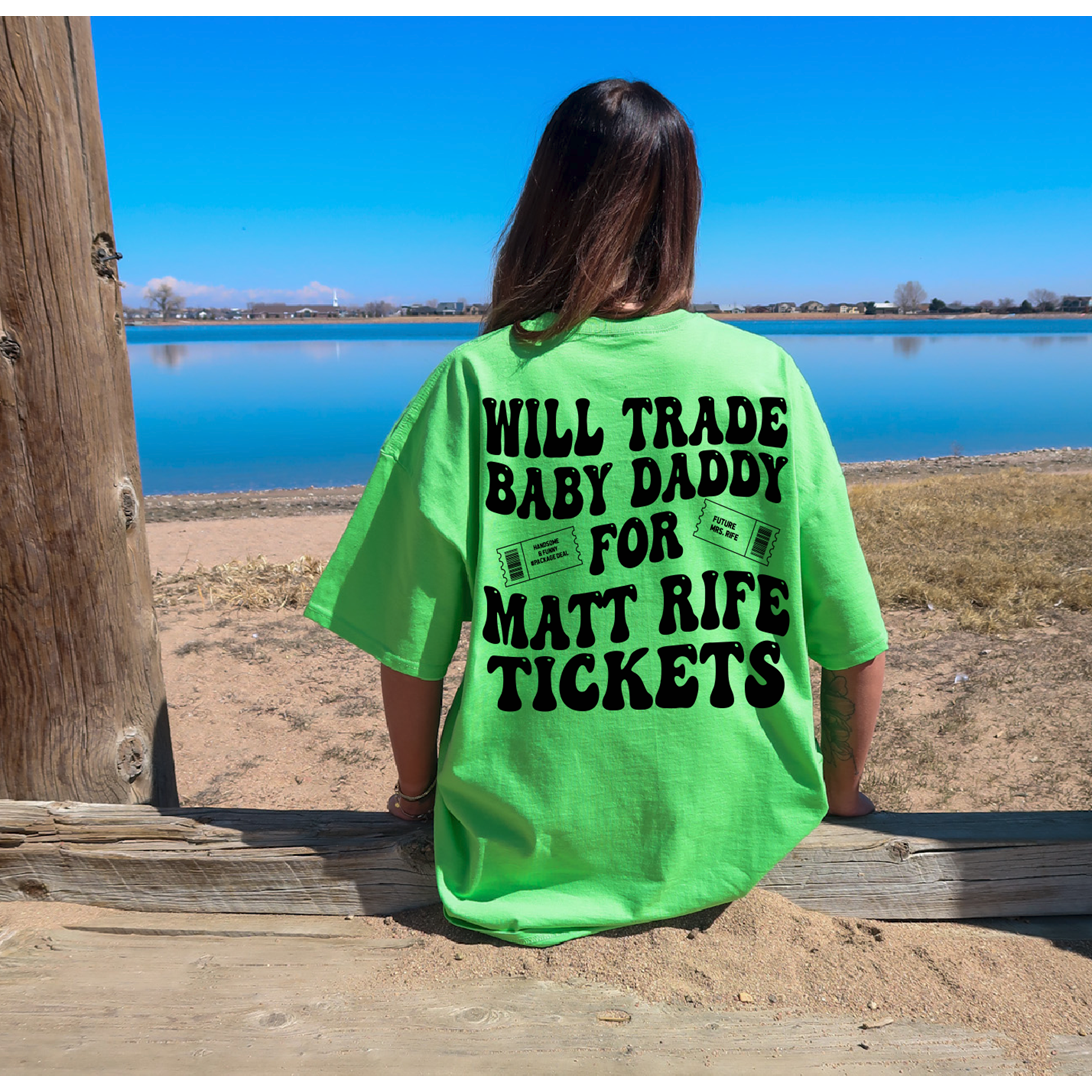 Rife Tickets Trade Baby Daddy Tee