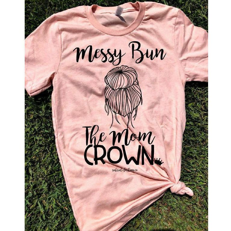 Messy Bun The Mom Crown Tee - couponlookups
