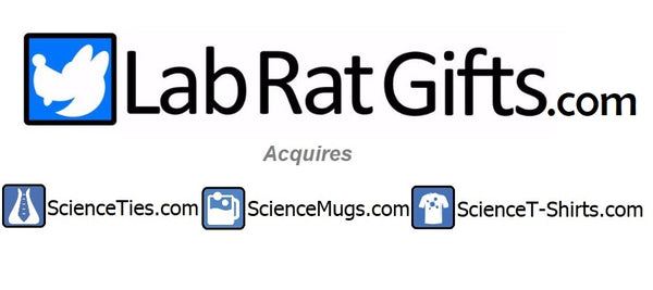 LabRatGifts.com Acquires ScienceTies.com, ScienT-Shirts.com and ScienceMugs.com