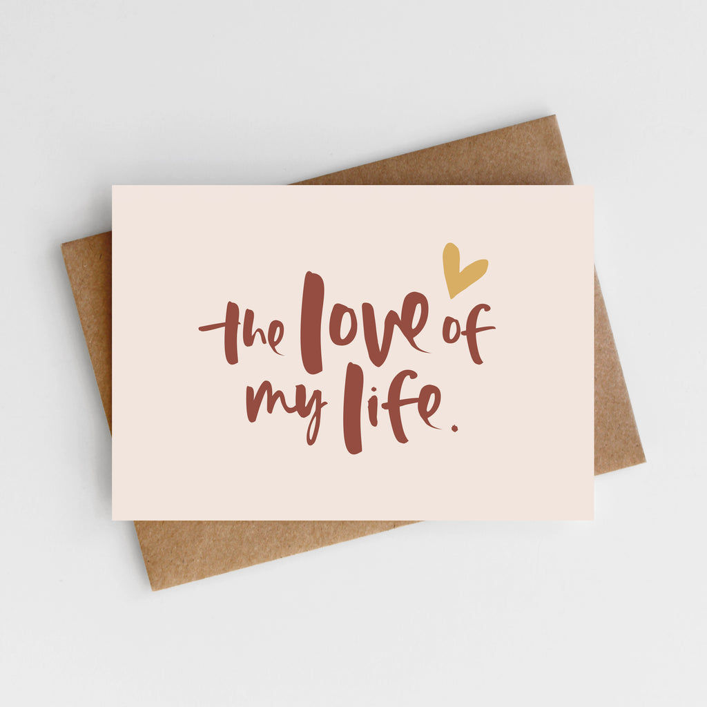 The Love Of My Life' Valentine's Card – Too Wordy