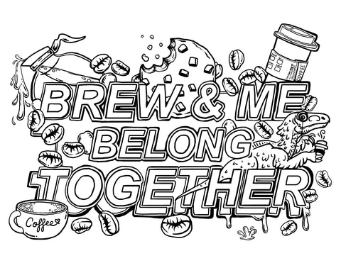 Brew & Me Belong Together Coloring Page