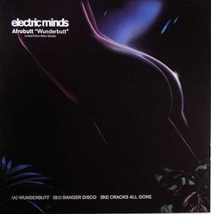 Afrobutt – Wunderbutt 12" Electric Minds – EMINDS009