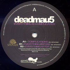 Deadmau5 – Everything Is Complicated 12" Mau5trap Recordings – mau5004