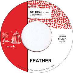 Feather – Be Real / Trips 7" BE free – 99201