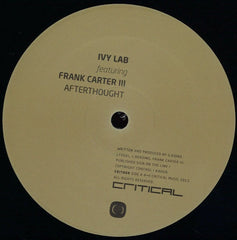 Ivy Lab - Afterthought / Brat 12" Critical Recordings CRIT068