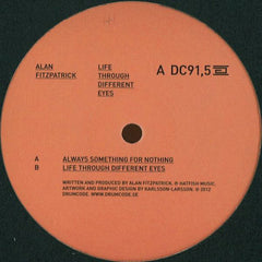 Alan Fitzpatrick – Life Through Different Eyes 12" Drumcode – DC91,5