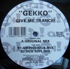 Gekko - Give Me Trance - Ouch! Records – OU12S01