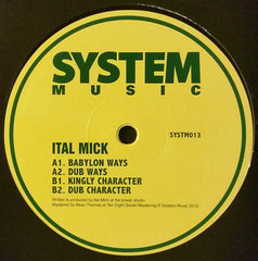 Ital Mick – Babylon Ways - System Music - SYSTM013
