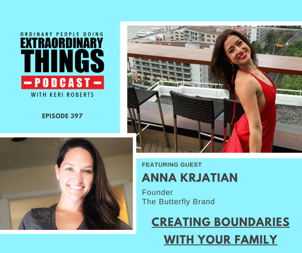 Ordinary People Doing Extraordinary Things Podcast With Anna Krjatian