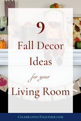 9 Fall Decor Ideas for your Living Room - Celebrating Together