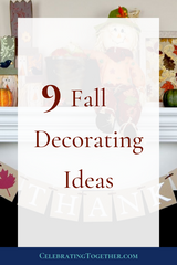 9 Fall Decorating Ideas - Celebrating Together